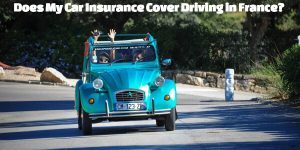 Does my car insurance cover driving in France x